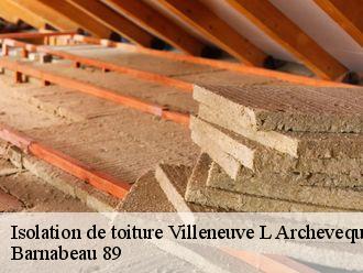 Isolation de toiture  villeneuve-l-archeveque-89190 Barnabeau 89